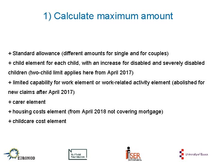 1) Calculate maximum amount + Standard allowance (different amounts for single and for couples)