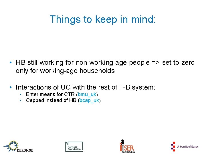 Things to keep in mind: • HB still working for non-working-age people => set