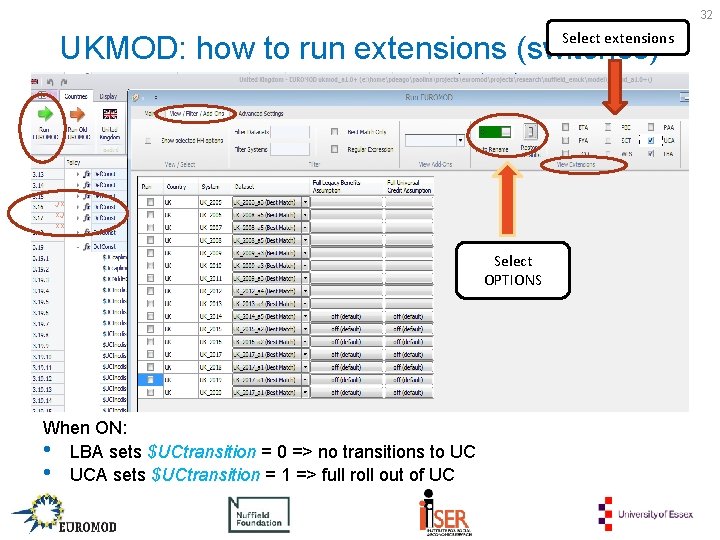 32 Select extensions UKMOD: how to run extensions (switches) Select OPTIONS When ON: •