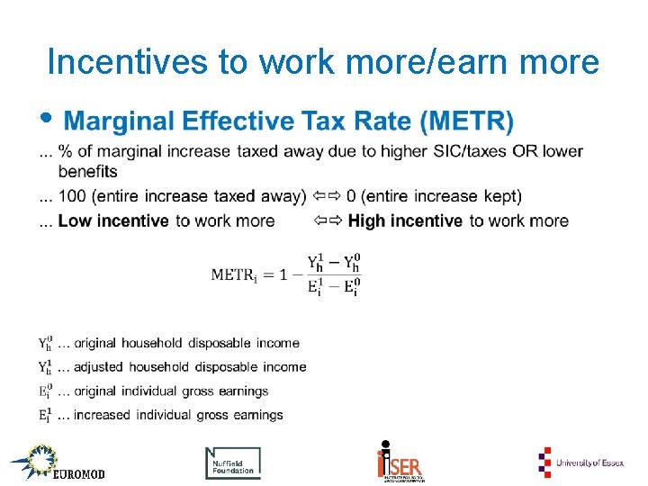 Incentives to work more/earn more • 