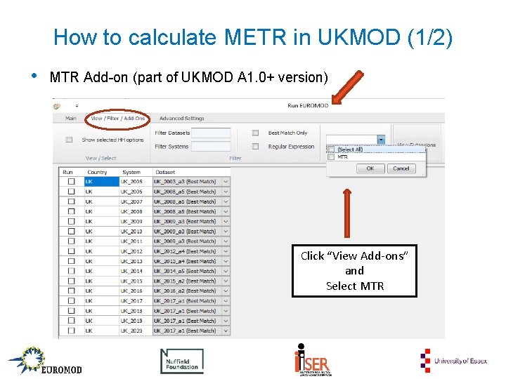 How to calculate METR in UKMOD (1/2) • MTR Add-on (part of UKMOD A