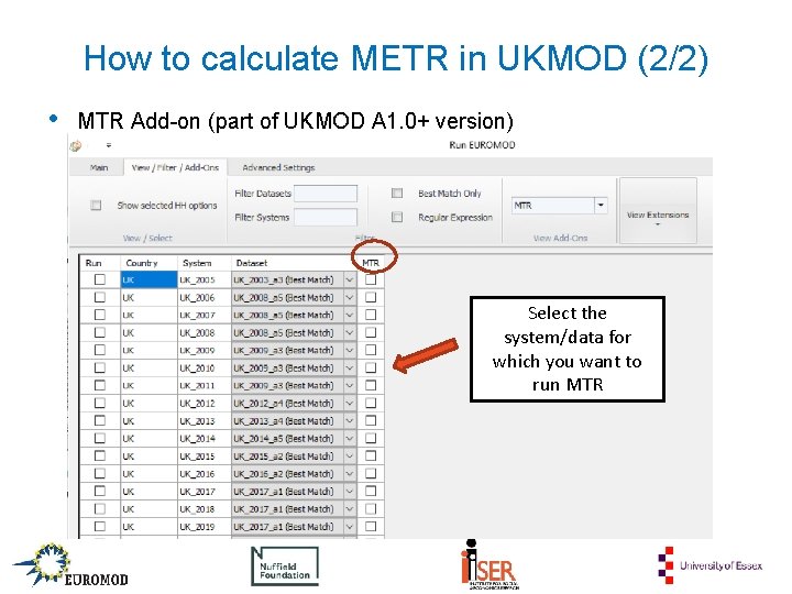 How to calculate METR in UKMOD (2/2) • MTR Add-on (part of UKMOD A