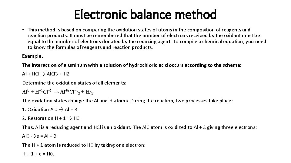 Electronic balance method • This method is based on comparing the oxidation states of Electronic balance method • This method is based on comparing the oxidation states of
