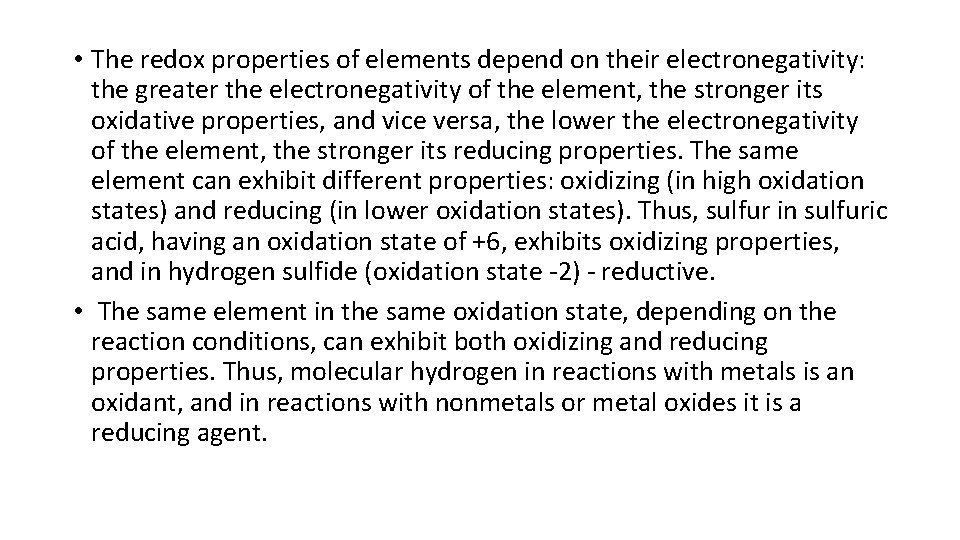 • The redox properties of elements depend on their electronegativity: the greater the • The redox properties of elements depend on their electronegativity: the greater the