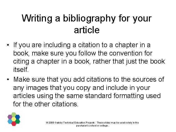 Writing a bibliography for your article • If you are including a citation to
