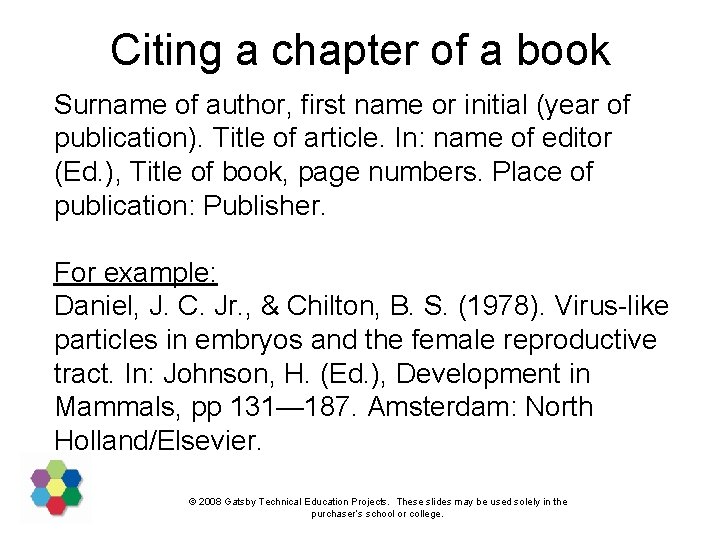Citing a chapter of a book Surname of author, first name or initial (year