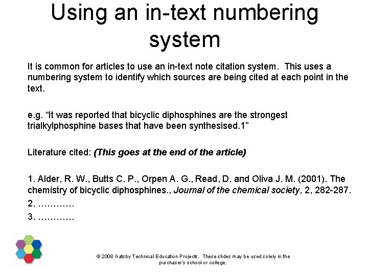 Using an in-text numbering system It is common for articles to use an in-text
