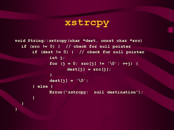 xstrcpy void String: : xstrcpy(char *dest, const char *src) if (src != 0) {