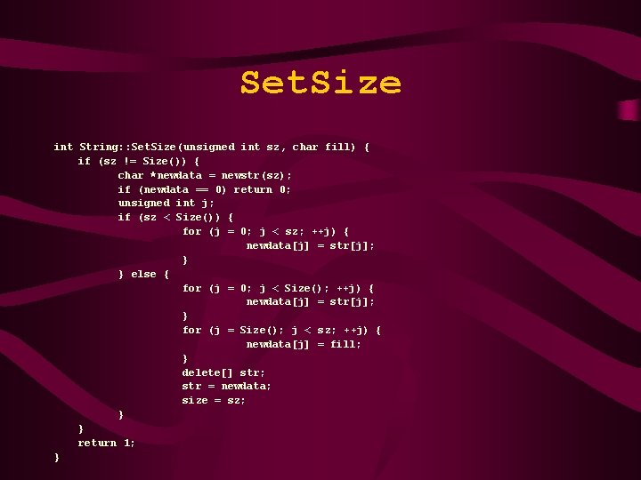 Set. Size int String: : Set. Size(unsigned int sz, char fill) { if (sz