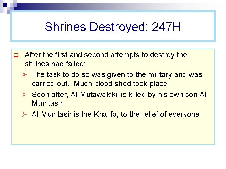 Shrines Destroyed: 247 H q After the first and second attempts to destroy the