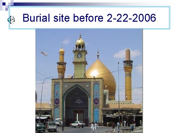 Burial site before 2 -22 -2006 