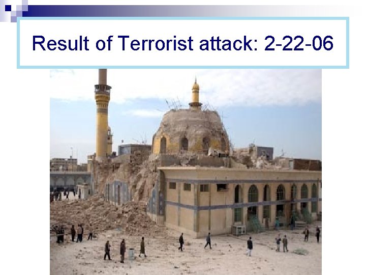 Result of Terrorist attack: 2 -22 -06 