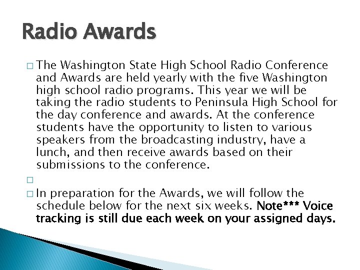 Radio Awards � The Washington State High School Radio Conference and Awards are held