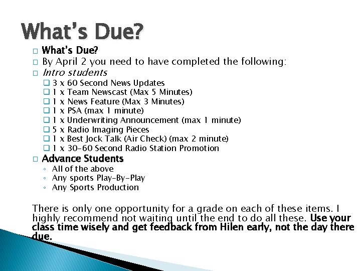 What’s Due? � � � What’s Due? By April 2 you need to have