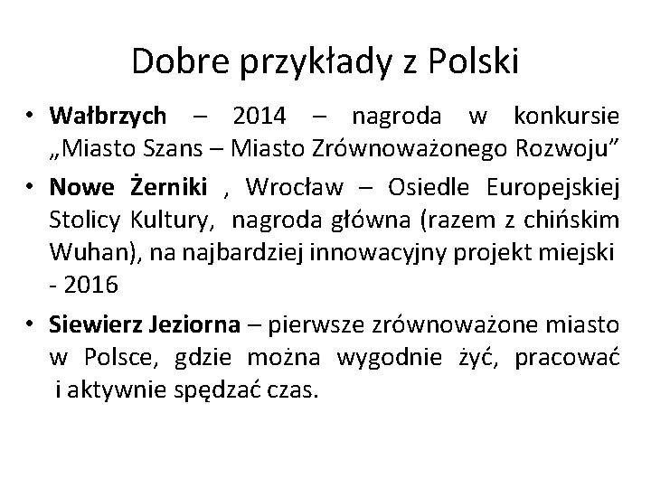 Dobre przykłady z Polski • Wałbrzych – 2014 – nagroda w konkursie „Miasto Szans