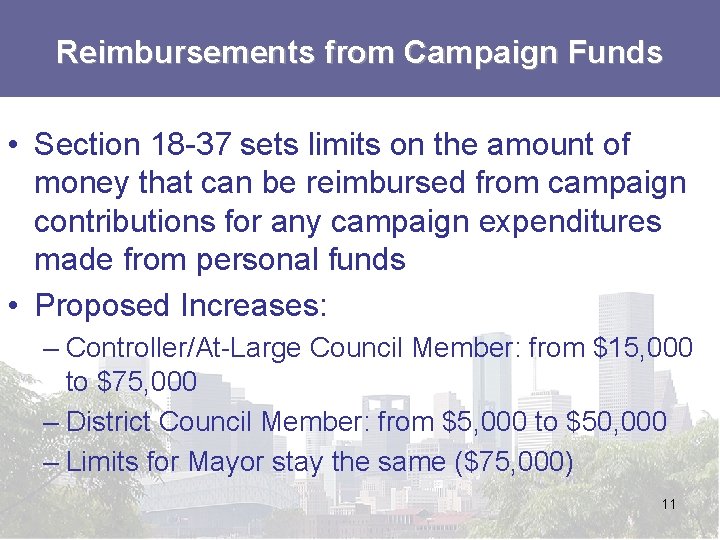 Reimbursements from Campaign Funds • Section 18 -37 sets limits on the amount of