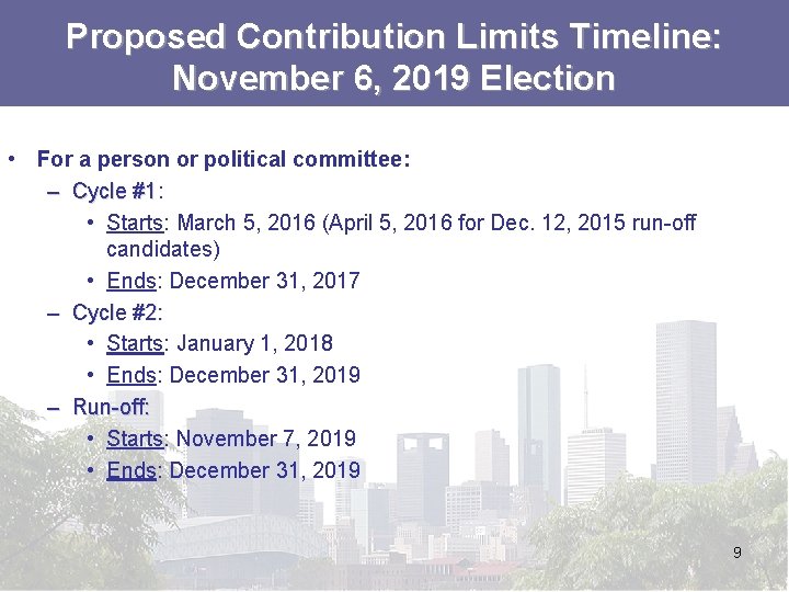 Proposed Contribution Limits Timeline: November 6, 2019 Election • For a person or political