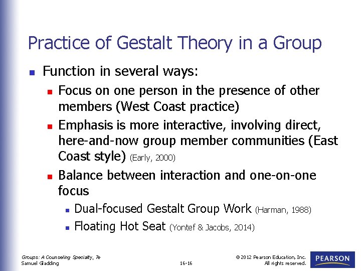 Practice of Gestalt Theory in a Group n Function in several ways: n n