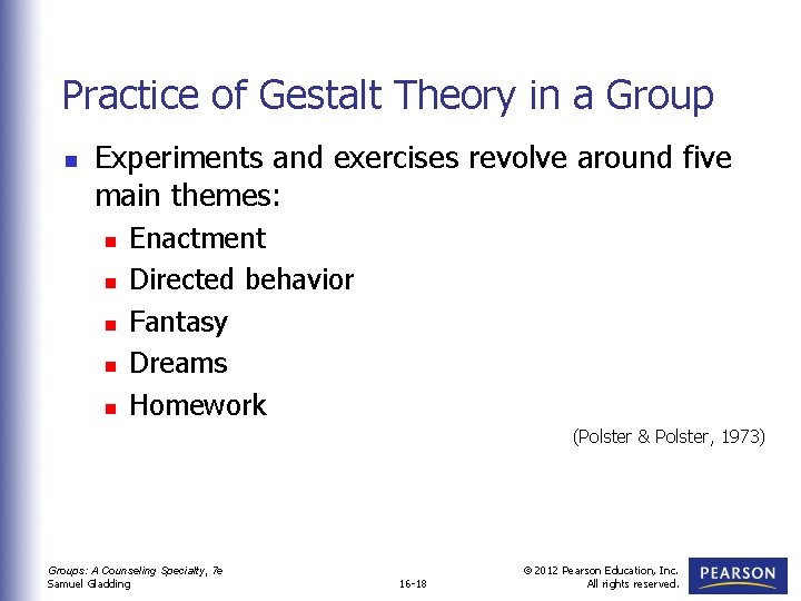 Practice of Gestalt Theory in a Group n Experiments and exercises revolve around five