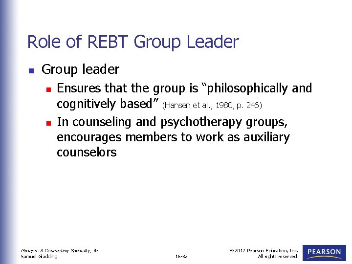 Role of REBT Group Leader n Group leader n n Ensures that the group