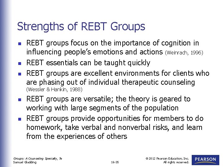 Strengths of REBT Groups n n n REBT groups focus on the importance of