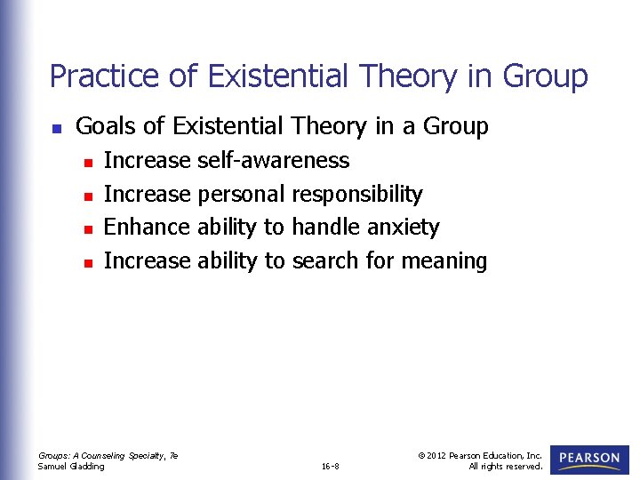 Practice of Existential Theory in Group n Goals of Existential Theory in a Group