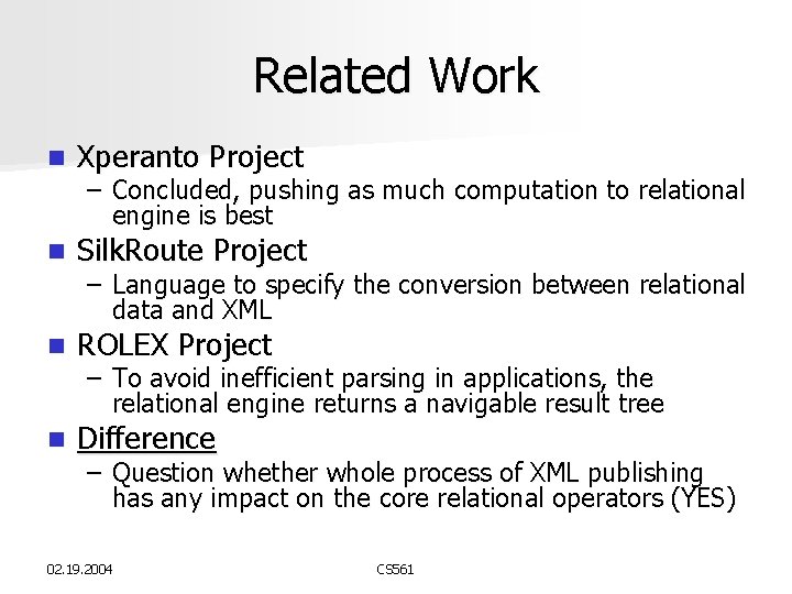 Related Work n Xperanto Project n Silk. Route Project n ROLEX Project n Difference Related Work n Xperanto Project n Silk. Route Project n ROLEX Project n Difference