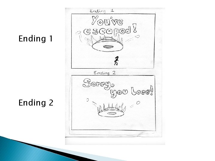 Ending 1 Ending 2 