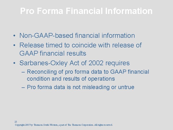 Pro Forma Financial Information • Non-GAAP-based financial information • Release timed to coincide with