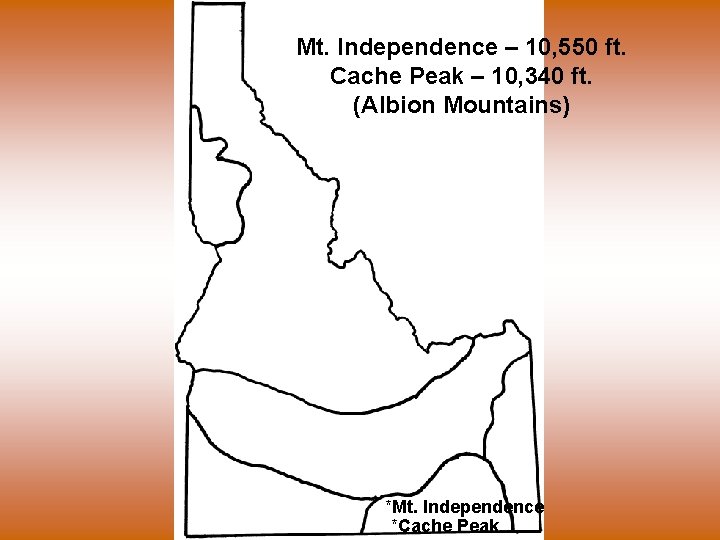 Mt. Independence – 10, 550 ft. Cache Peak – 10, 340 ft. (Albion Mountains)