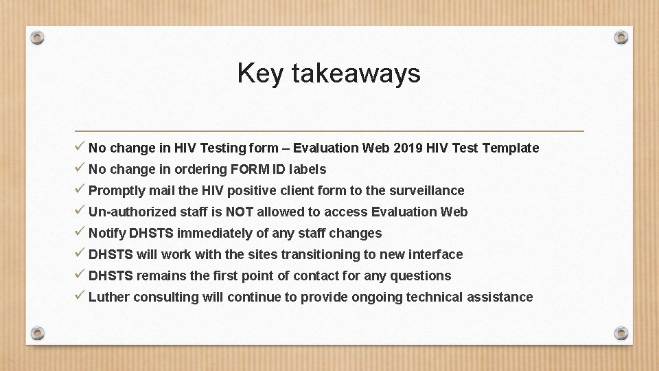 Key takeaways ü No change in HIV Testing form – Evaluation Web 2019 HIV