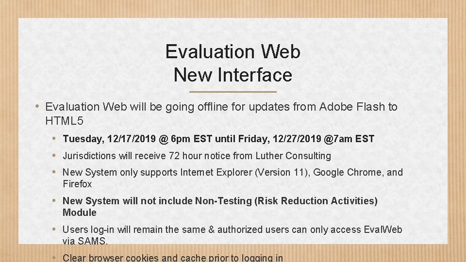Evaluation Web New Interface • Evaluation Web will be going offline for updates from