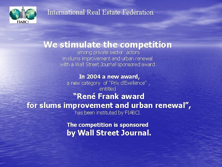 International Real Estate Federation We stimulate the competition among private sector actors in slums