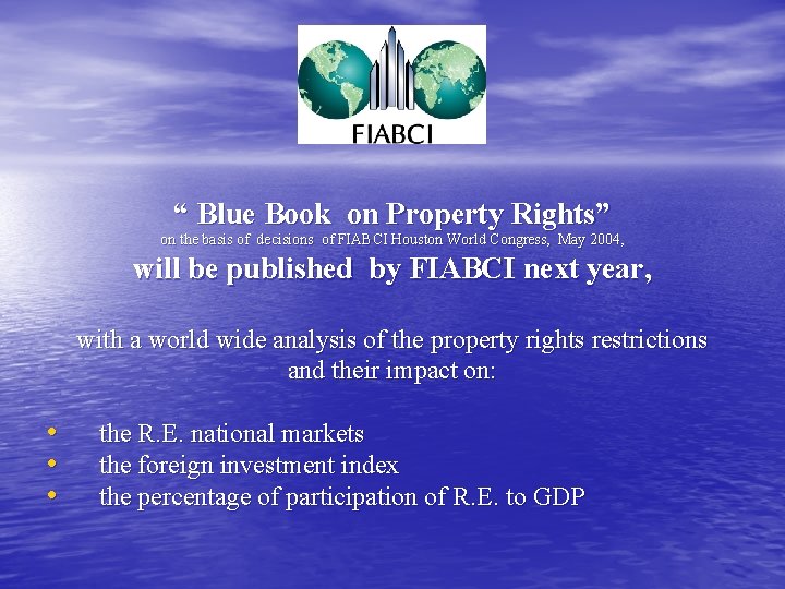 “ Blue Book on Property Rights” on the basis of decisions of FIABCI Houston