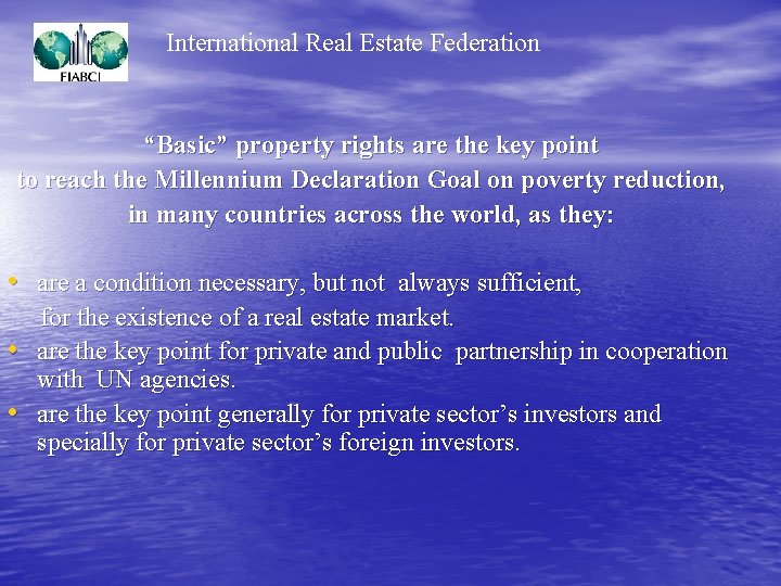 International Real Estate Federation “Basic” property rights are the key point to reach the