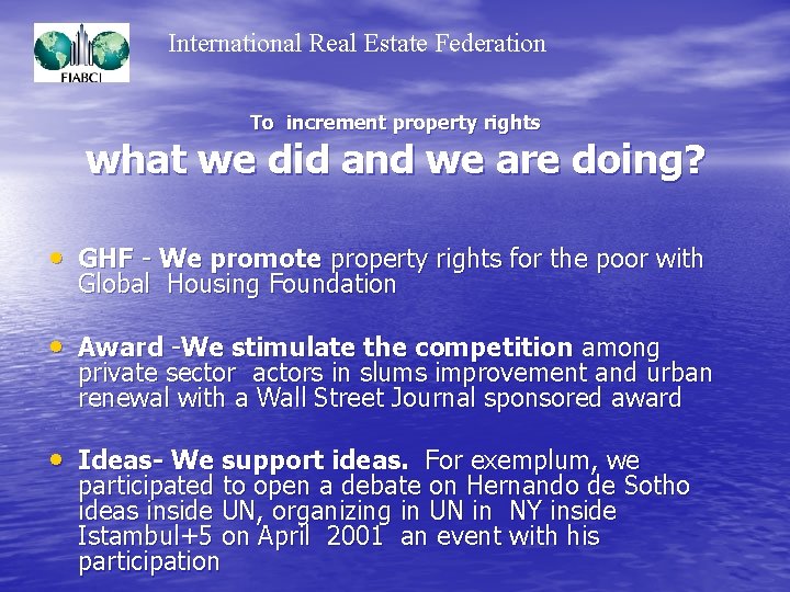 International Real Estate Federation To increment property rights what we did and we are