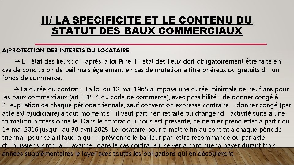 II/ LA SPECIFICITE ET LE CONTENU DU STATUT DES BAUX COMMERCIAUX A)PROTECTION DES INTERETS