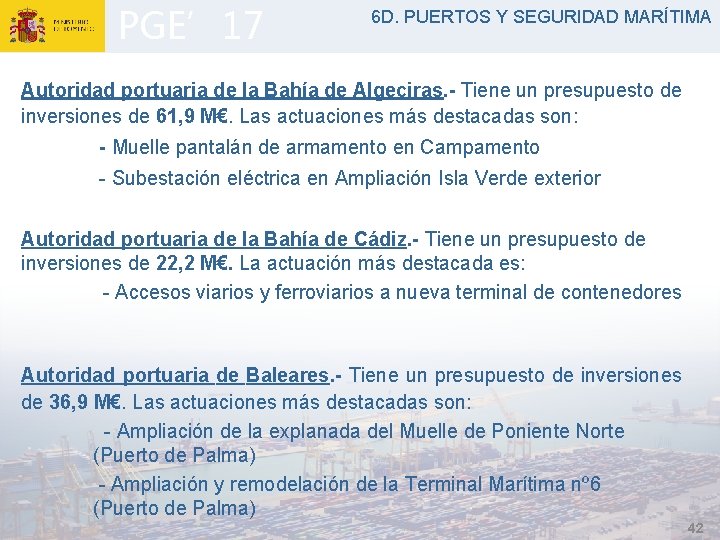 PGE’ 17 6 D. PUERTOS Y SEGURIDAD MARÍTIMA Autoridad portuaria de la Bahía de