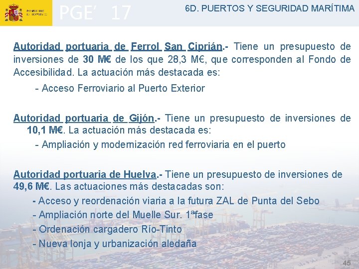 PGE’ 17 6 D. PUERTOS Y SEGURIDAD MARÍTIMA Autoridad portuaria de Ferrol San Ciprián.