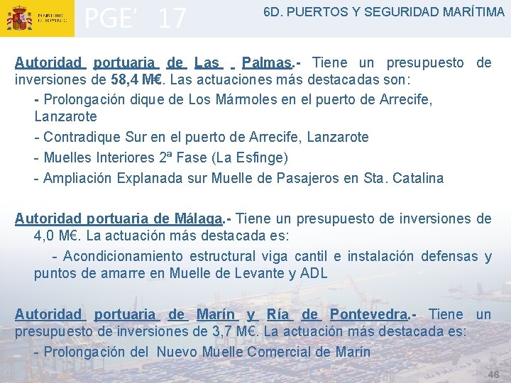 PGE’ 17 6 D. PUERTOS Y SEGURIDAD MARÍTIMA Autoridad portuaria de Las Palmas. -
