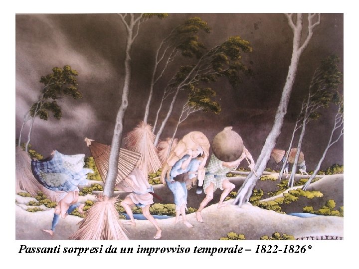 Passanti sorpresi da un improvviso temporale – 1822 -1826* 