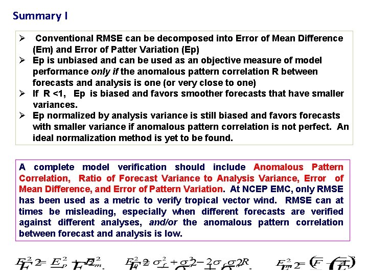 Summary I Ø Conventional RMSE can be decomposed into Error of Mean Difference (Em)