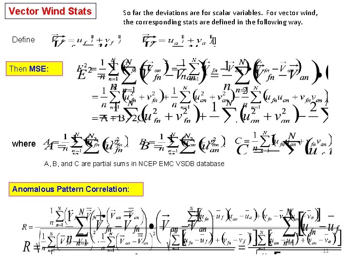 Vector Wind Stats So far the deviations are for scalar variables. For vector wind,