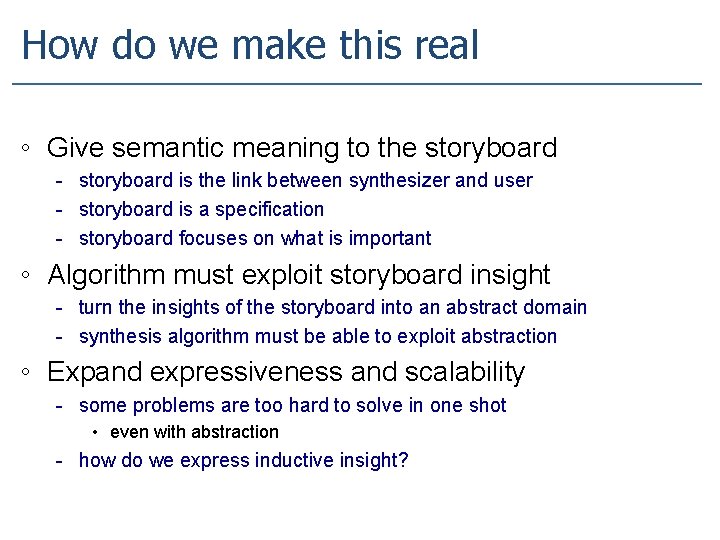 How do we make this real ◦ Give semantic meaning to the storyboard -