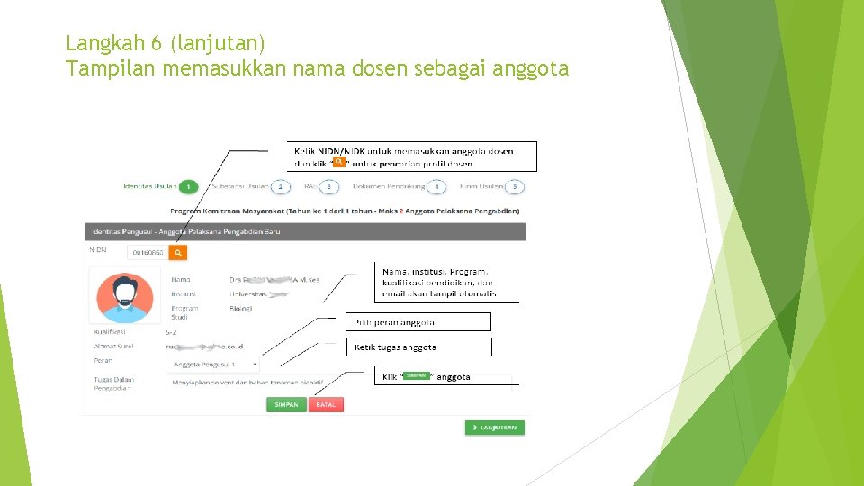 Langkah 6 (lanjutan) Tampilan memasukkan nama dosen sebagai anggota 