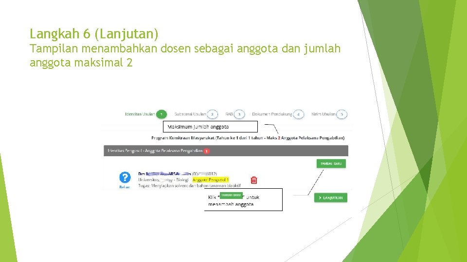 Langkah 6 (Lanjutan) Tampilan menambahkan dosen sebagai anggota dan jumlah anggota maksimal 2 