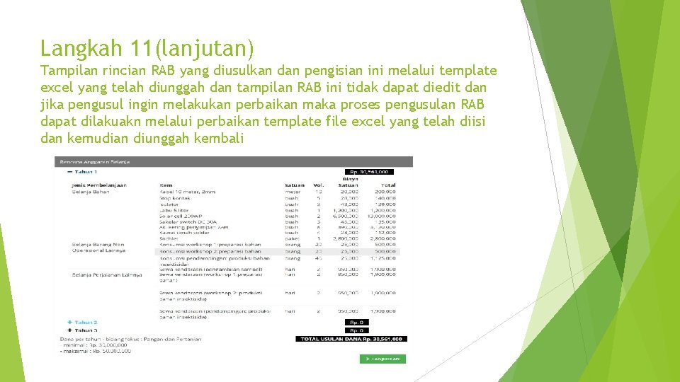 Langkah 11(lanjutan) Tampilan rincian RAB yang diusulkan dan pengisian ini melalui template excel yang