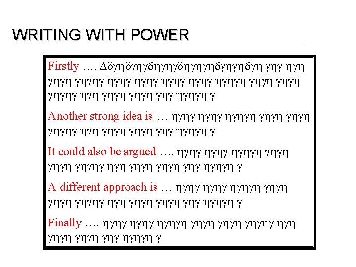 WRITING WITH POWER Firstly …. Ddghdghgdhghghdgh ghg hgh ghghg hghgh ghghg hgh ghgh ghg