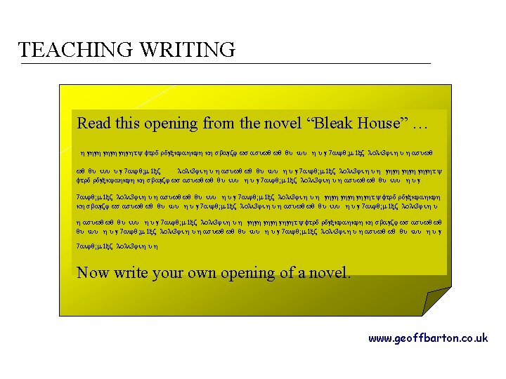 TEACHING WRITING Read this opening from the novel “Bleak House” … h ghgh ghght