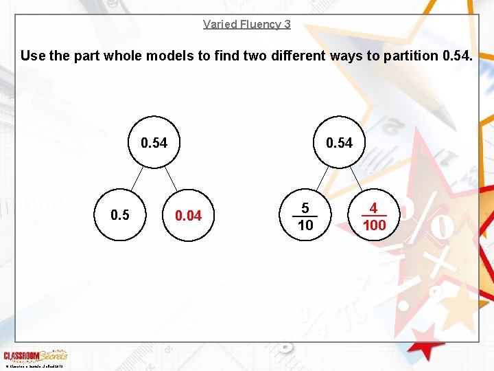 Varied Fluency 3 Use the part whole models to find two different ways to